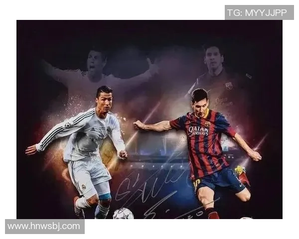 二十一世纪足球巨星风云：梅西、C罗与新一代天才的传奇对决